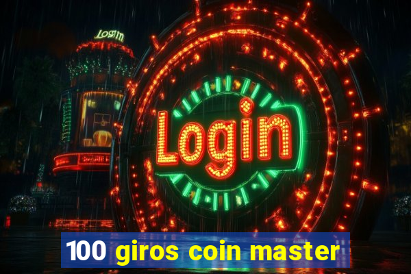 100 giros coin master